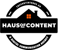 Haus of Content, a digital communication agency. Find us at the content haus dot com.